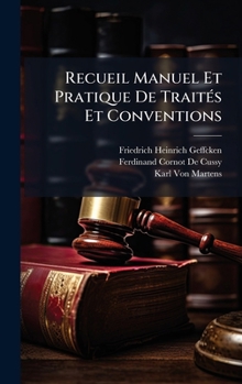 Hardcover Recueil Manuel Et Pratique De TraitÃ(c)s Et Conventions [French] Book