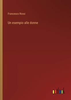 Paperback Un esempio alle donne [Italian] Book