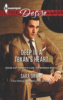 Deep in a Texan's Heart - Book #3 of the Texas Cattleman’s Club: A Missing Mogul