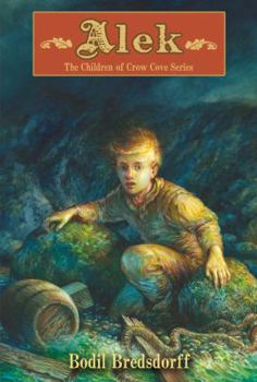 Alek - Book #4 of the Children of Crow Cove