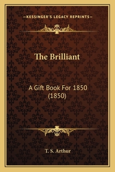 Paperback The Brilliant: A Gift Book For 1850 (1850) Book