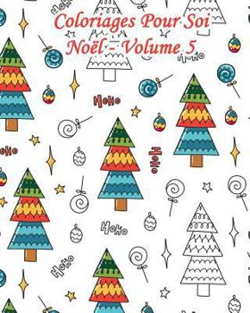 Paperback Coloriages Pour Soi - Noël - Volume 5: 25 Motifs Répétitifs de Noël à colorier - N°1 [French] Book
