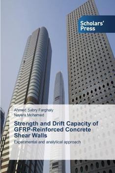 Paperback Strength and Drift Capacity of GFRP-Reinforced Concrete Shear Walls Book