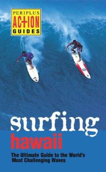 Paperback Surfing Hawaii: The Ultimate Guide to the World's Most Challenging Waves Book