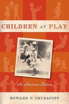 Hardcover Children at Play: An American History Book