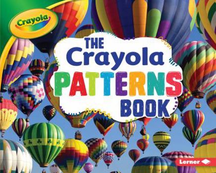 Library Binding The Crayola (R) Patterns Book