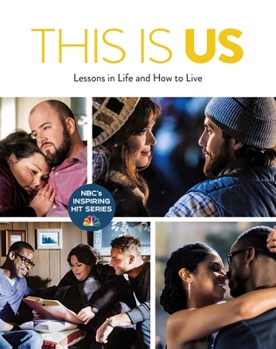 Hardcover This Is Us: Lessons in Life and How to Live Book