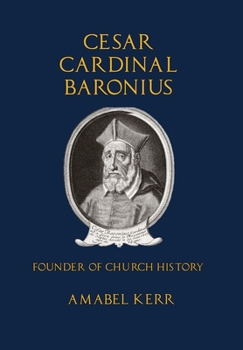 Hardcover Cesar Cardinal Baronius: Founder of Church History Book