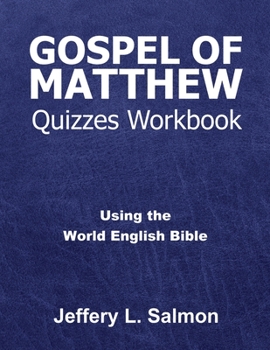 Paperback Gospel of Matthew Quizzes Workbook: Using the World English Bible Book