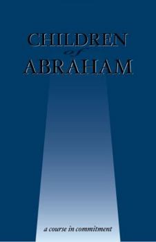 Paperback Children of Abraham: A Course in Commitment Book