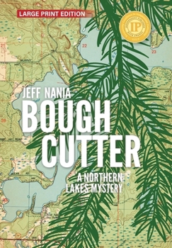 Bough Cutter : A Northern Lakes Mystery