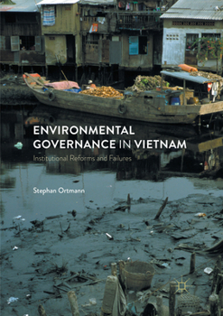 Paperback Environmental Governance in Vietnam: Institutional Reforms and Failures Book