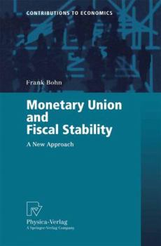 Paperback Monetary Union and Fiscal Stability: A New Approach Book