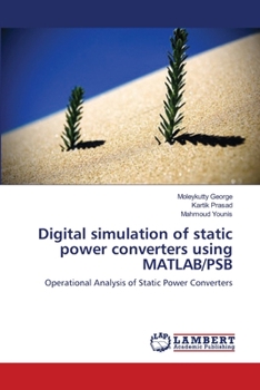 Paperback Digital simulation of static power converters using MATLAB/PSB Book