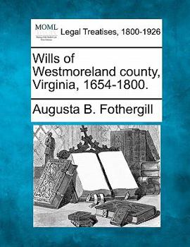 Wills of Westmoreland County, Virginia, 1654-1800