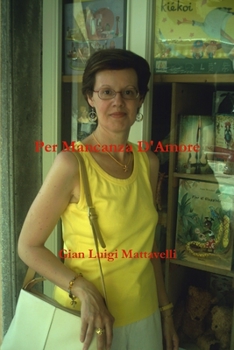 Paperback Per Mancanza D'Amore [Italian] Book