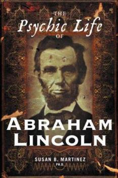 Hardcover The Psychic Life of Abraham Lincoln Book
