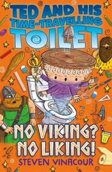 Paperback No Viking? No Liking! (Ted and His Time Travelling Toilet) Book