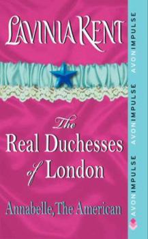 Annabelle, The American - Book #3 of the Real Duchesses of London