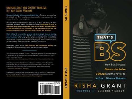 That's B.S.: How Bias Synapse Disrupts Inclusive Cultures and the Power to Attract Diverse Markets