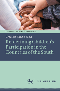 Paperback Re-Defining Children's Participation in the Countries of the South Book