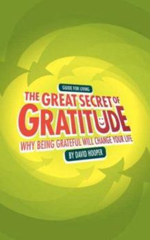 Paperback Guide for Living: The Great Secret of Gratitude - Why Being Grateful Will Change Your Life Book