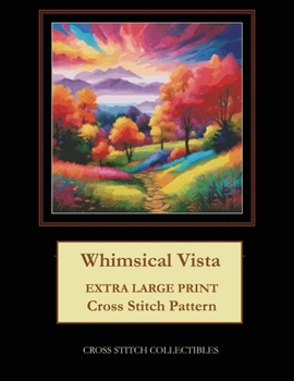 Paperback Whimsical Vista: Extra Large Print Cross Stitch Pattern Book
