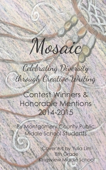 Paperback Mosaic: Celebrating Diversity through Creative Writing: Contest Winners & Honorable Mentions 2014-2015 Book