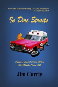 Paperback In Dire Straits: Keeping Spirit Alive When the Wheels Come Off Book