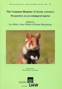 Paperback The Common Hamster (Cricetus Cricetus): Perspectives on an Endangered Species Book