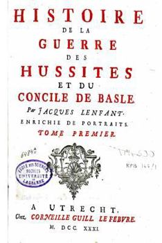 Paperback Histoire de la Guerre des Hussites et du Concile de Basle [French] Book