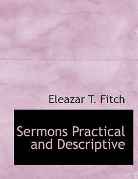 Sermons Practical and Descriptive