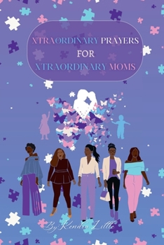 Paperback Xtraordinary Prayers For Xtraordinary Moms Book