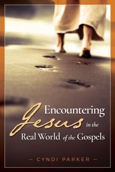 Paperback Encountering Jesus in the Real World of the Gospels Book