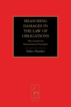 Hardcover Measuring Damages in the Law of Obligations: The Search for Harmonised Principles Book