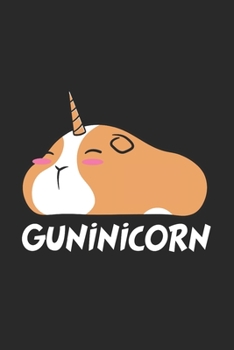 Einhorn Meerschweinchen Notizbuch: Einhorn Meerschweinchen Notizbuch f�r Liebhaber / Notizheft / Notizblock A5 (6x9in) Dotted Notebook / Punkteraster / 120 gepunktete Seiten