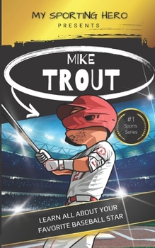 Paperback My Sporting Hero: Mike Trout: Learn all about your favorite baseball star Book