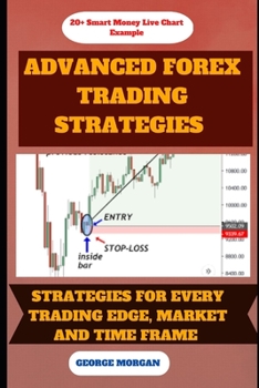 Paperback Advance Forex Trading Strategies: Strategies For Every Trading Edge Book