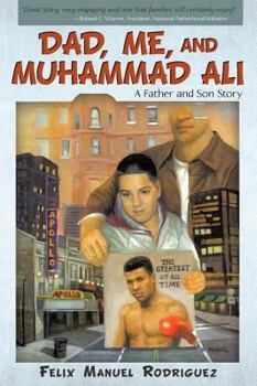 Paperback Dad, Me, and Muhammad Ali: A Father and Son Story Book