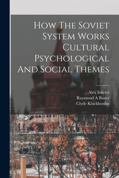 Paperback How The Soviet System Works Cultural Psychological And Social Themes Book