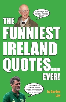 Paperback The Funniest Ireland Quotes... Ever! Book