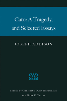 Hardcover Cato: A Tragedy, and Selected Essays Book