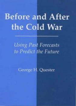 Hardcover Before and After the Cold War: Using Past Forecasts to Predict the Future Book