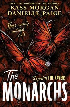 The Monarchs: The Second Instalment of the Spellbindingly Witchy YA Fantasy Series, the Ravens