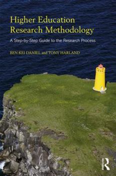 Paperback Higher Education Research Methodology: A Step-by-Step Guide to the Research Process Book