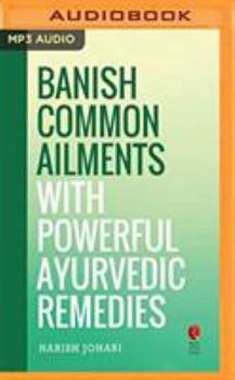 MP3 CD Banish Common Ailments with Powerful Ayurvedic Remedies (Rupa Quick Reads) Book
