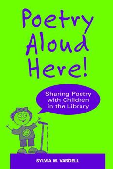 Paperback Poetry Aloud Here!: Sharing Poetry with Children in the Library Book