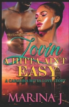 Paperback Lovin' A Hitta Ain't Easy: A Carolina Hitta Love Story Book