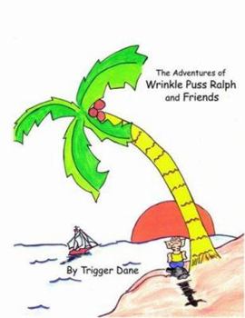 Paperback The Adventures of Wrinkle Puss Ralph and Friends Book