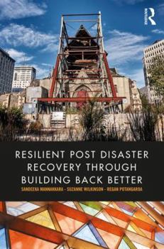 Paperback Resilient Post Disaster Recovery Through Building Back Better Book